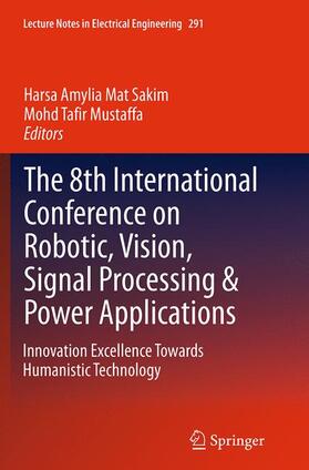 The 8th International Conference on Robotic, Vision, Signal Processing & Power Applications