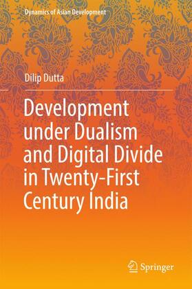 Development under Dualism and Digital Divide in Twenty-First Century India