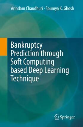 Bankruptcy Prediction Through Soft Computing Based Deep Learning Technique