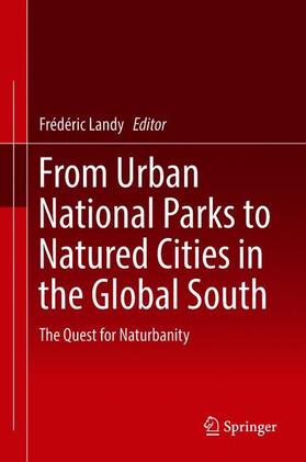 From Urban National Parks to Natured Cities in the Global South