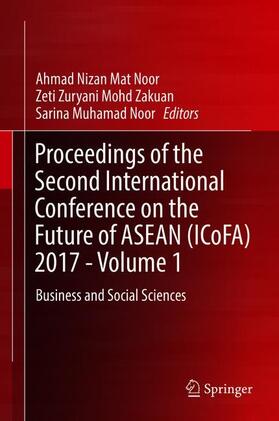 Proceedings of the Second International Conference on the Future of ASEAN (ICoFA) 2017 - Volume 1