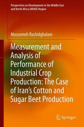 Measurement and Analysis of Performance of Industrial Crop Production: The Case of Iran's Cotton and Sugar Beet Production