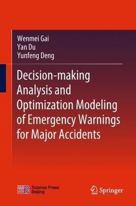 Decision-making Analysis and Optimization Modeling of Emergency Warnings for Major Accidents