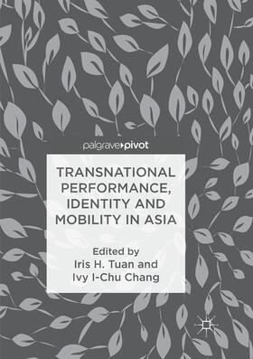 Transnational Performance, Identity and Mobility in Asia