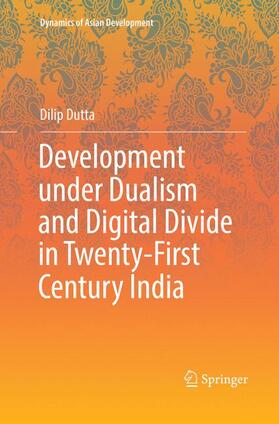 Development under Dualism and Digital Divide in Twenty-First Century India