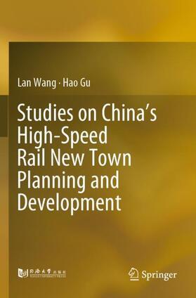 Studies on China¿s High-Speed Rail New Town Planning and Development