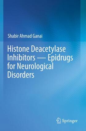 Histone Deacetylase Inhibitors ¿ Epidrugs for Neurological Disorders