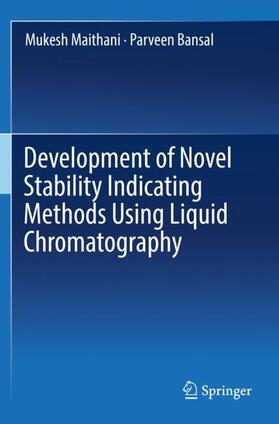 Development of Novel Stability Indicating Methods Using Liquid Chromatography