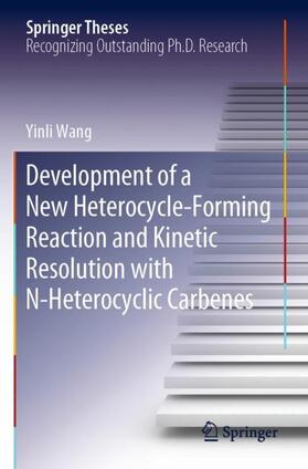 Development of a New Heterocycle-Forming Reaction and Kinetic Resolution with N-Heterocyclic Carbenes