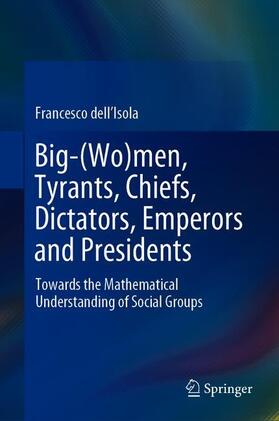 Big-(Wo)Men, Tyrants, Chiefs, Dictators, Emperors and Presidents