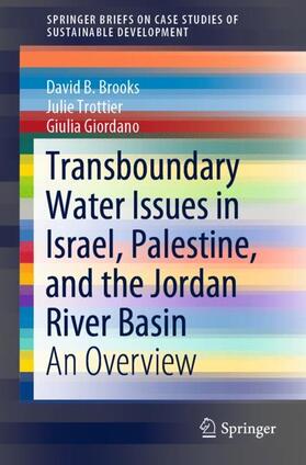 Transboundary Water Issues in Israel, Palestine, and the Jordan River Basin