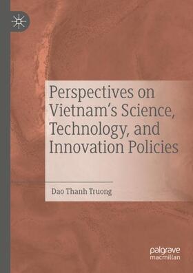 Perspectives on Vietnam¿s Science, Technology, and Innovation Policies