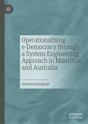 Operationalising e-Democracy through a System Engineering Approach in Mauritius and Australia