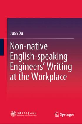 Non-native English-speaking Engineers¿ Writing at the Workplace