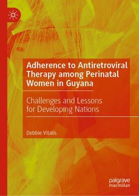 Adherence to Antiretroviral Therapy among Perinatal Women in Guyana