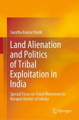 Land Alienation and Politics of Tribal Exploitation in India