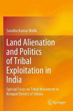 Land Alienation and Politics of Tribal Exploitation in India