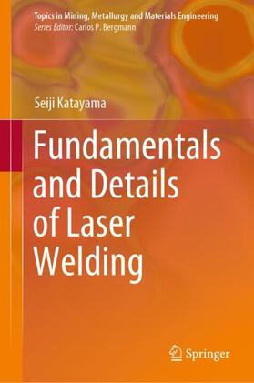 Fundamentals and Details of Laser Welding