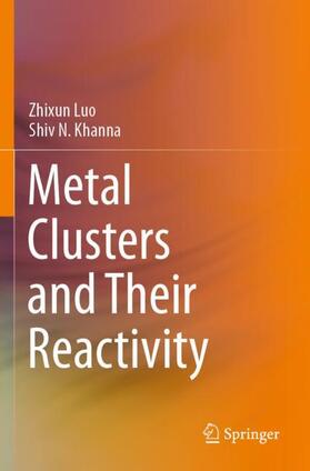 Metal Clusters and Their Reactivity