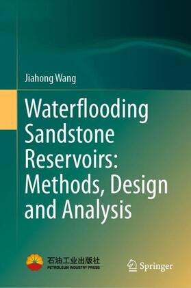 Waterflooding Sandstone Reservoirs: Methods, Design and Analysis