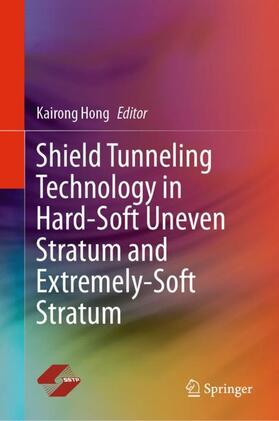 Shield Tunneling Technology in Hard-Soft Uneven Stratum and Extremely-Soft Stratum