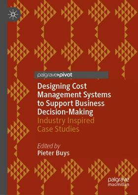 Designing Cost Management Systems to Support Business Decision-Making