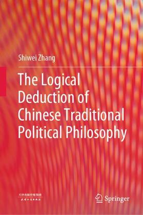 The Logical Deduction of Chinese Traditional Political Philosophy