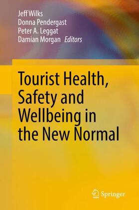 Tourist Health, Safety and Wellbeing in the New Normal