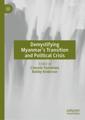 Demystifying Myanmar¿s Transition and Political Crisis