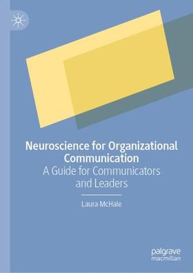 Neuroscience for Organizational Communication