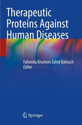 Therapeutic Proteins Against Human Diseases