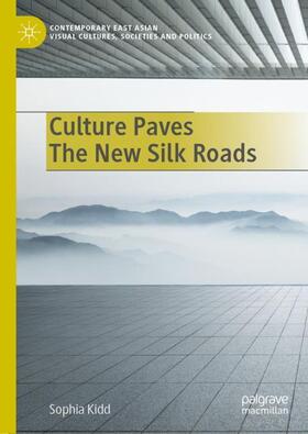 Culture Paves The New Silk Roads