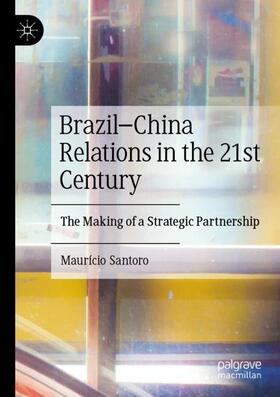 Brazil¿China Relations in the 21st Century