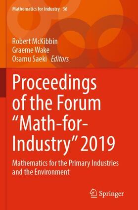 Proceedings of the Forum "Math-for-Industry" 2019