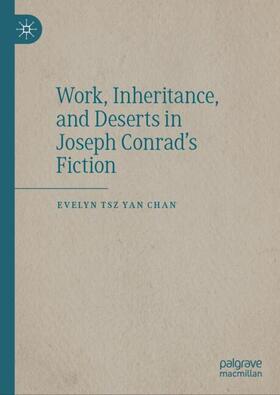 Work, Inheritance, and Deserts in Joseph Conrad¿s Fiction