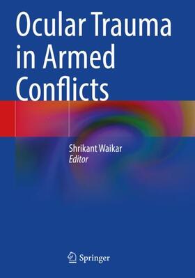 Ocular Trauma in Armed Conflicts