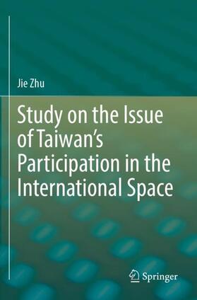 Study on the Issue of Taiwan¿s Participation in the International Space