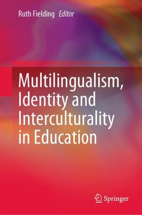Multilingualism, Identity and Interculturality in Education