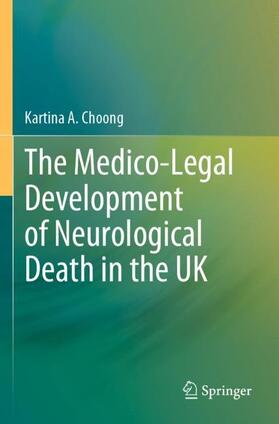 The Medico-Legal Development of Neurological Death in the UK