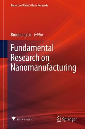 Fundamental Research on Nanomanufacturing