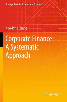 Corporate Finance: A Systematic Approach