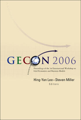 Gecon 2006 - Proceedings Of The 3rd International Workshop On Grid Economics And Business Models