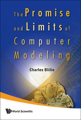 The Promise and Limits of Computer Modeling