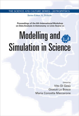 Modelling and Simulation in Science - Proceedings of the 6th International Workshop on Data Analysis in Astronomy Livio Scarsi