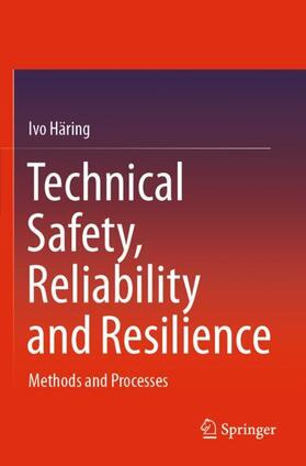 Technical Safety, Reliability and Resilience