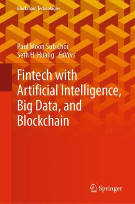 Fintech with Artificial Intelligence, Big Data, and Blockchain