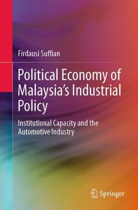Political Economy of Malaysia¿s Industrial Policy