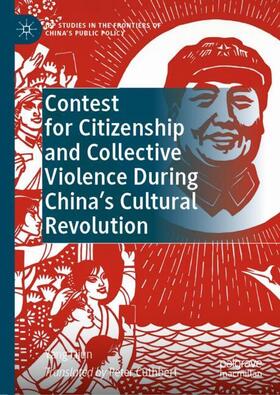 Contest for Citizenship and Collective Violence During China¿s Cultural Revolution
