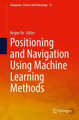 Positioning and Navigation Using Machine Learning Methods