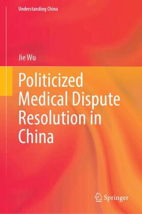 Politicized Medical Dispute Resolution in China